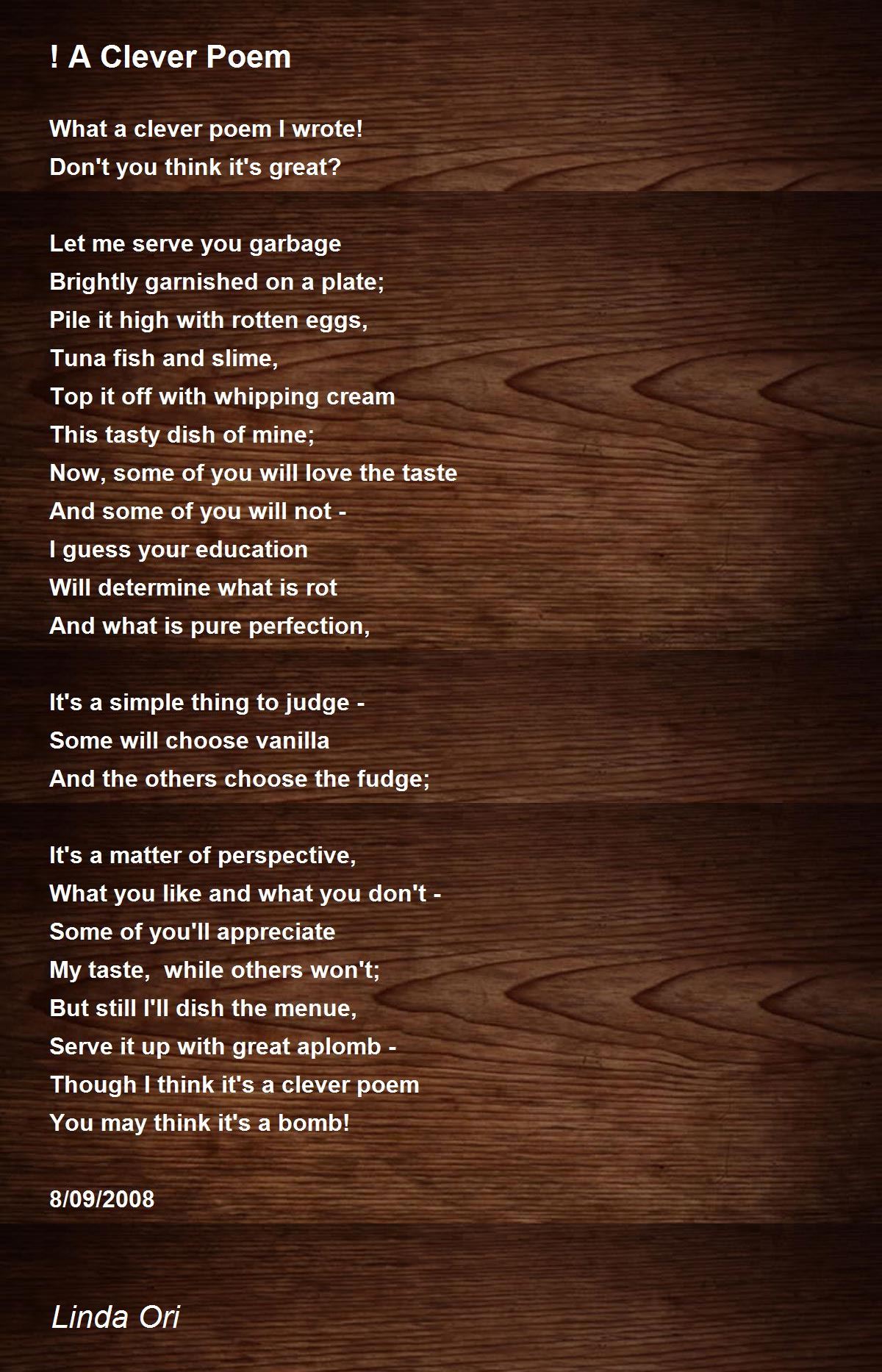 ! A Clever Poem Poem by Linda Ori Poem Hunter