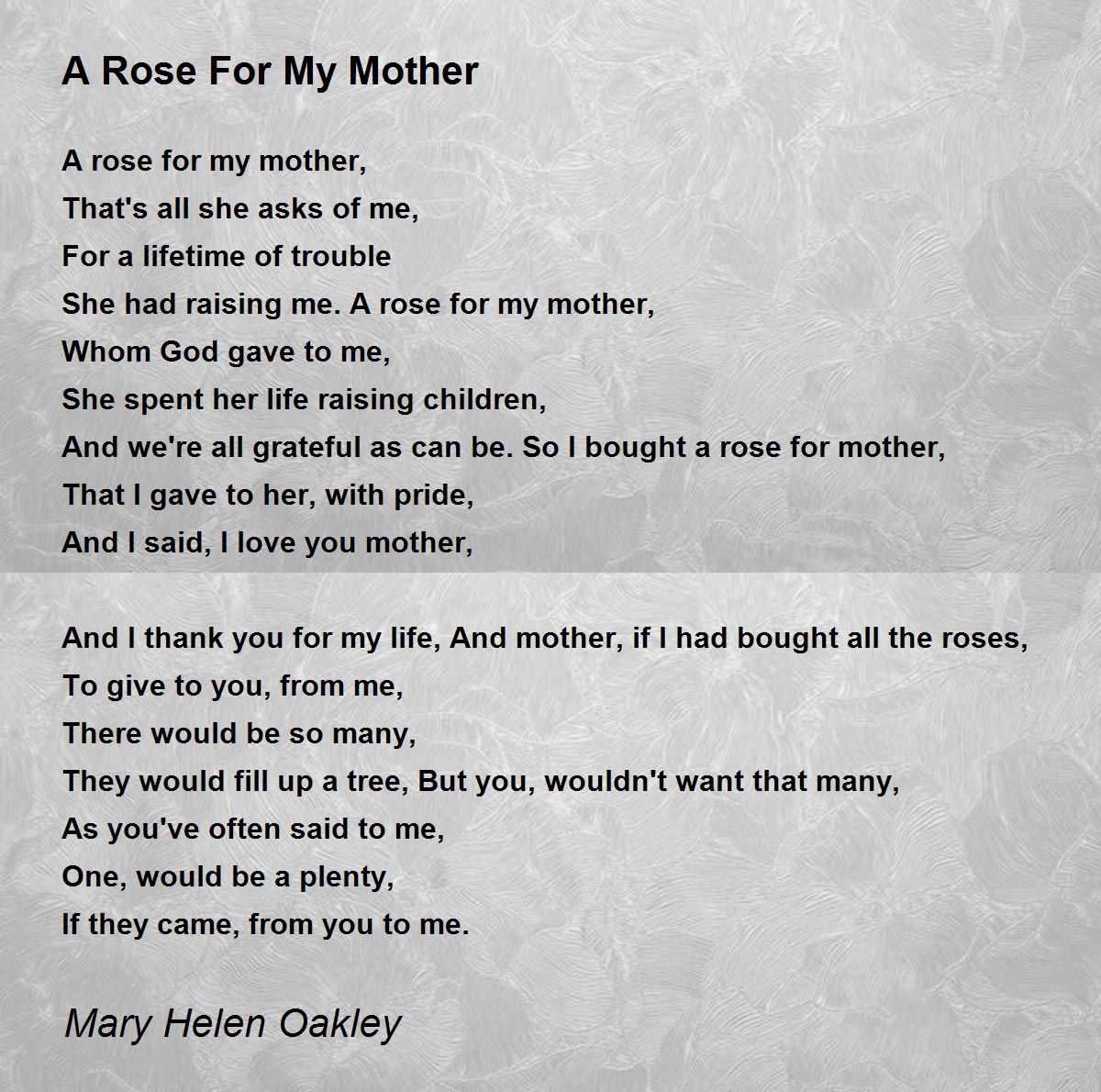 A Rose For My Mother A Rose For My Mother Poem by Mary Helen Oakley