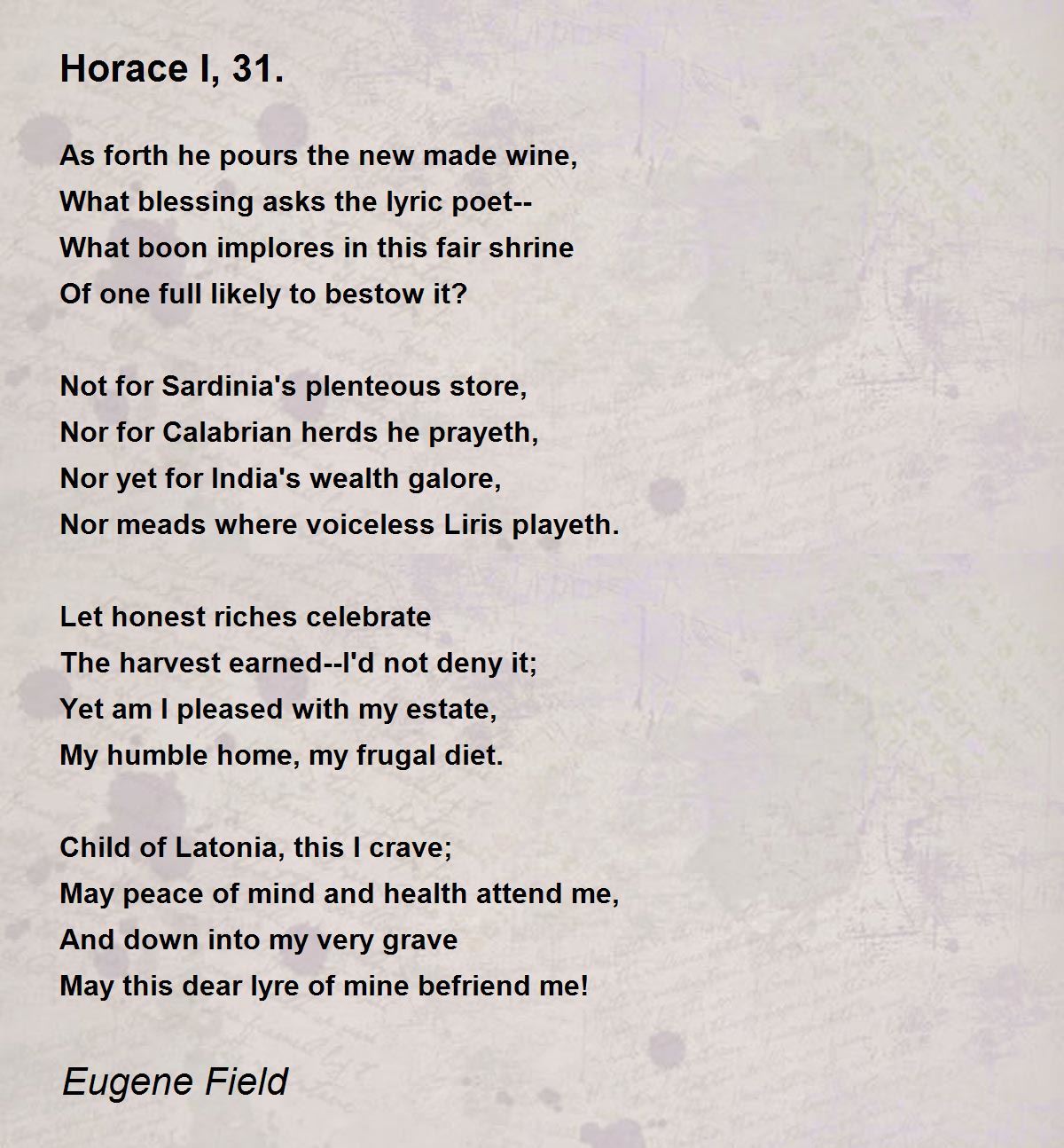 Horace I, 31. Horace I, 31. Poem by Eugene Field
