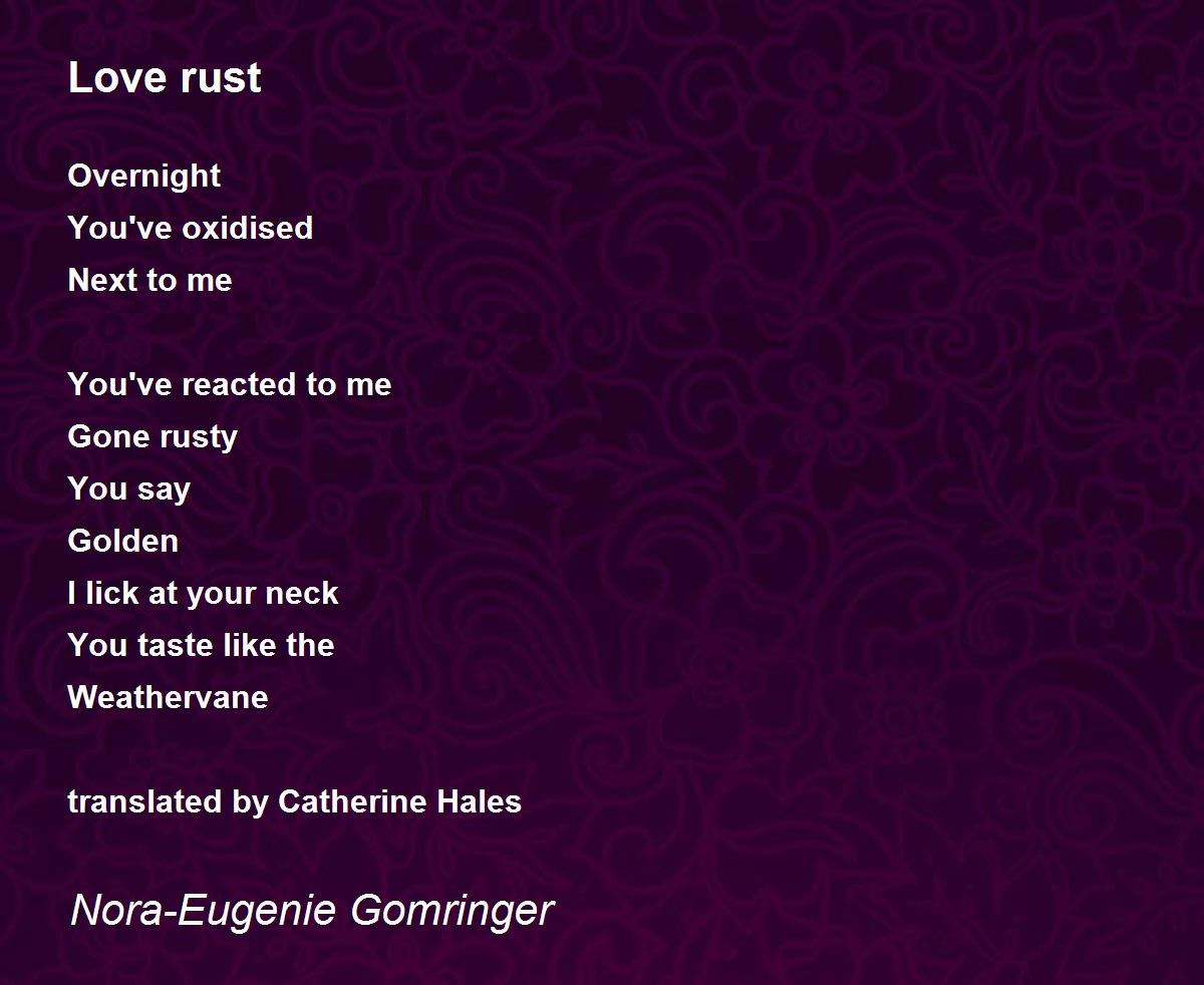 Love rust Love rust Poem by NoraEugenie Gomringer