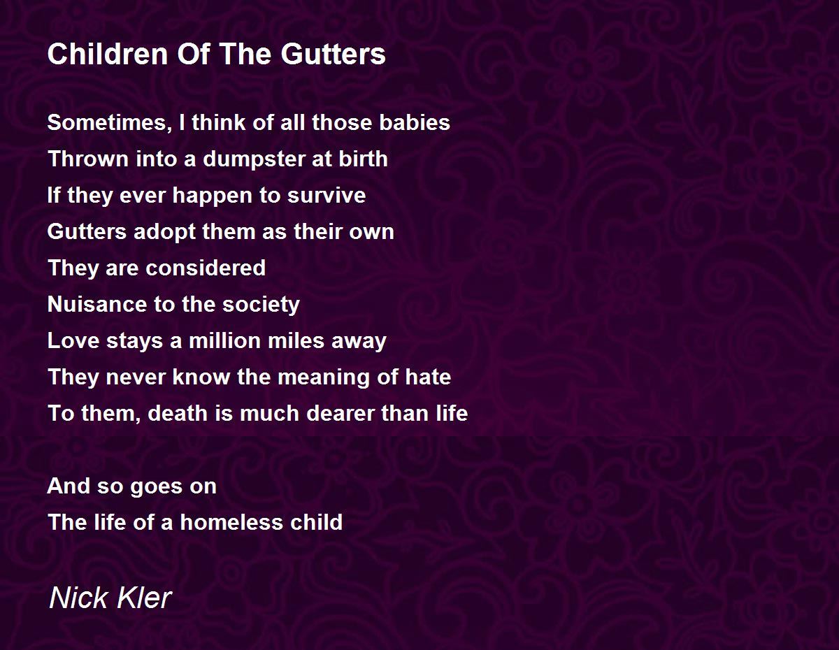Children Of The Gutters by Nick Kler Children Of The Gutters Poem