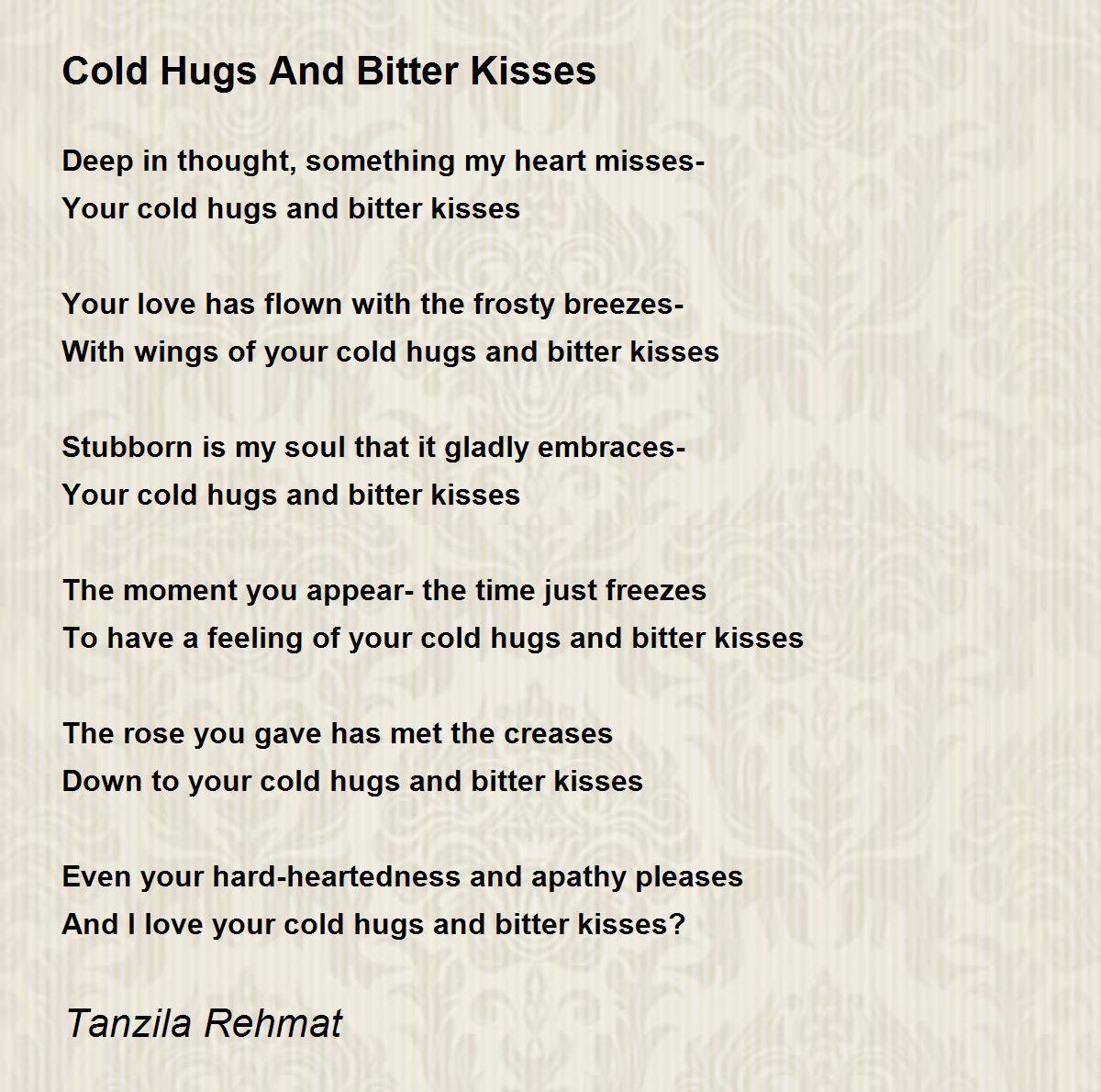 Cold Hugs And Bitter Kisses by Rehmat Tanzila Cold Hugs And Bitter