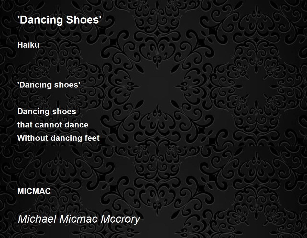 'Dancing Shoes' by Michael Micmac Mccrory 'Dancing Shoes' Poem