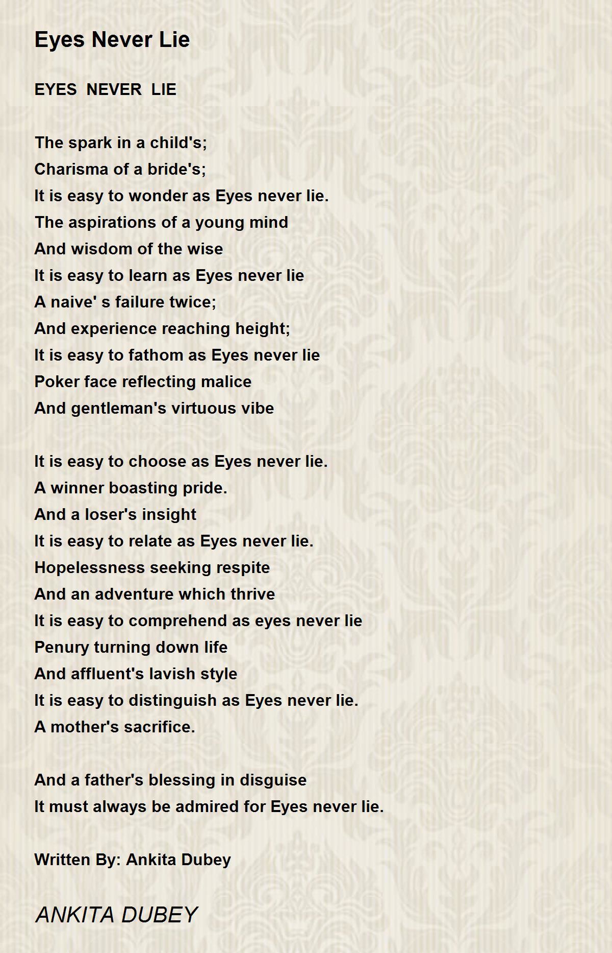 Eyes Never Lie by ANKITA DUBEY Eyes Never Lie Poem