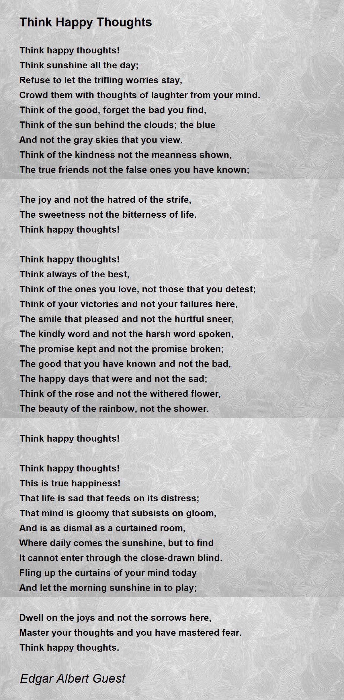 Think Happy Thoughts Poem By Edgar Albert Guest Poem Hunter