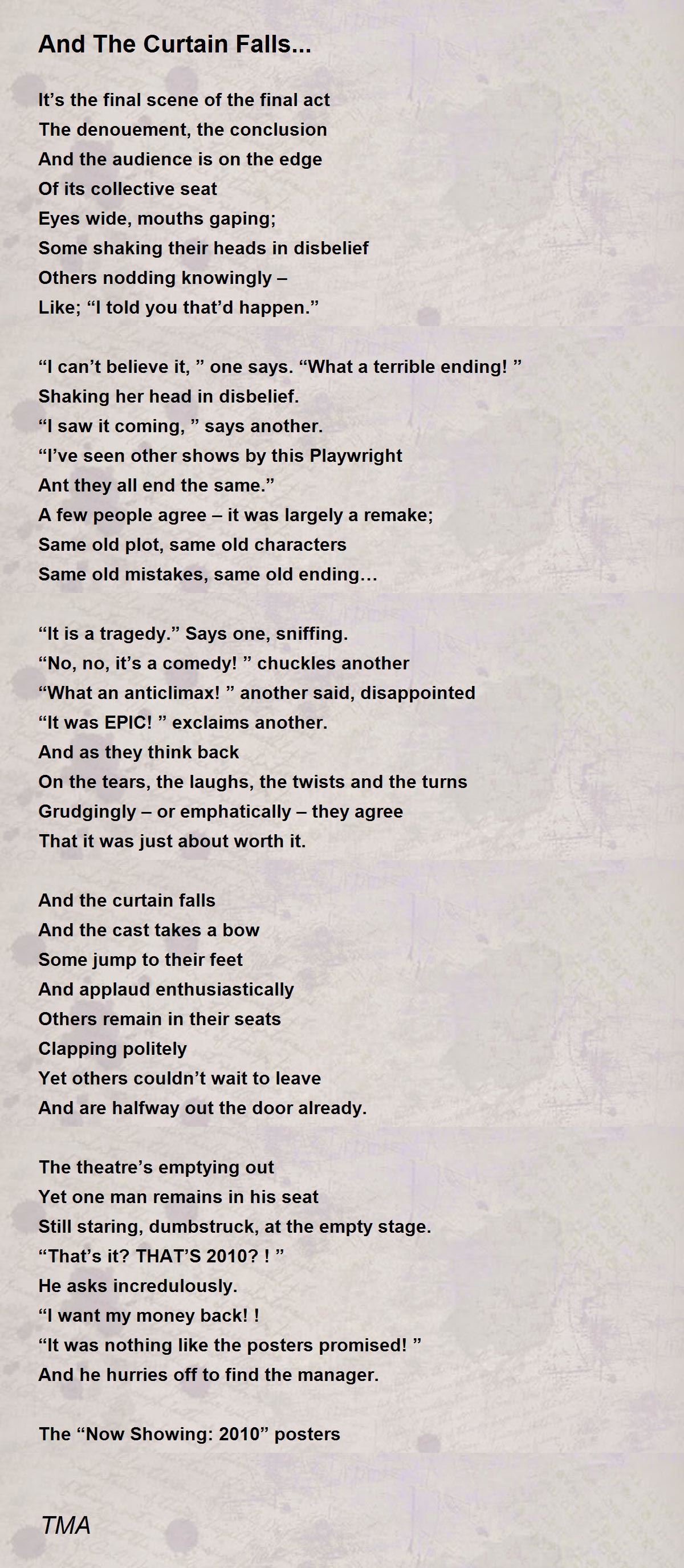 And The Curtain Falls... by TMA And The Curtain Falls... Poem