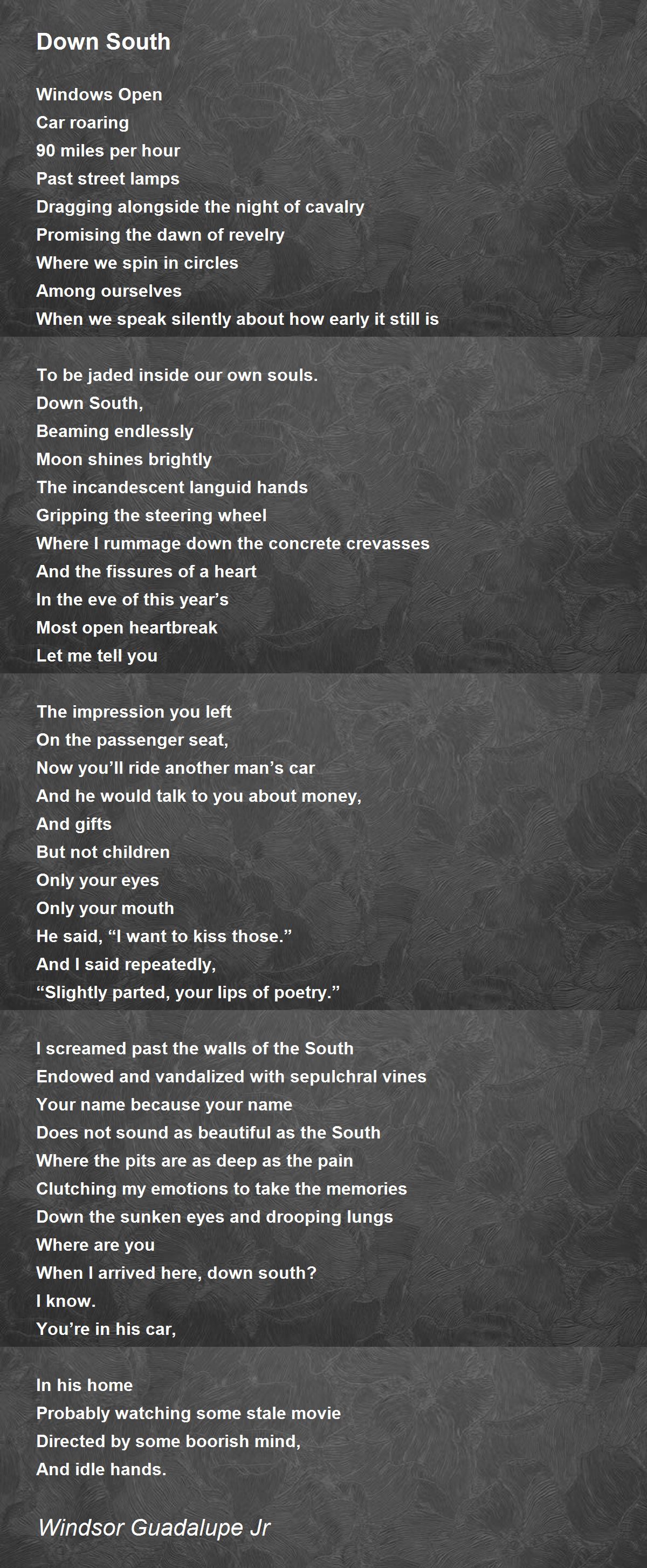Down South - Down South Poem by Windsor Guadalupe Jr