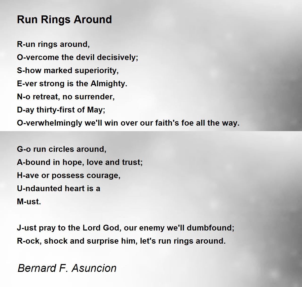 Run Rings Around by Bernard F. Asuncion Run Rings Around Poem