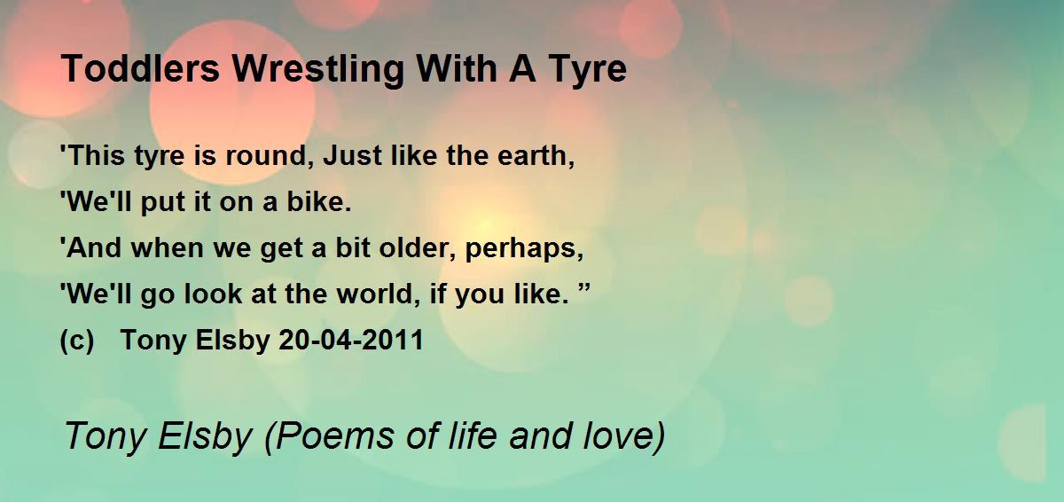 Toddlers Wrestling With A Tyre by Tony Elsby (Poems of life and love ...