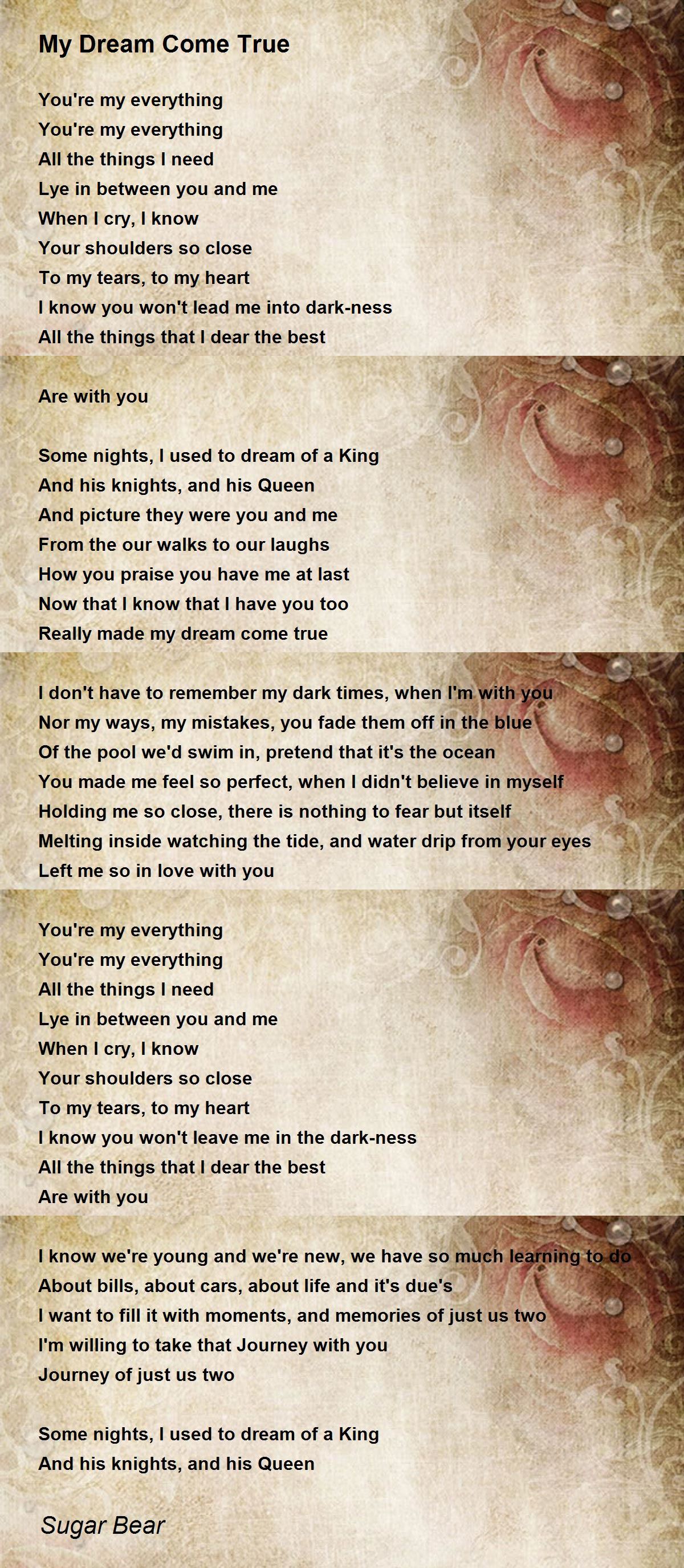 My Dream Come True My Dream Come True Poem by Sugar Bear