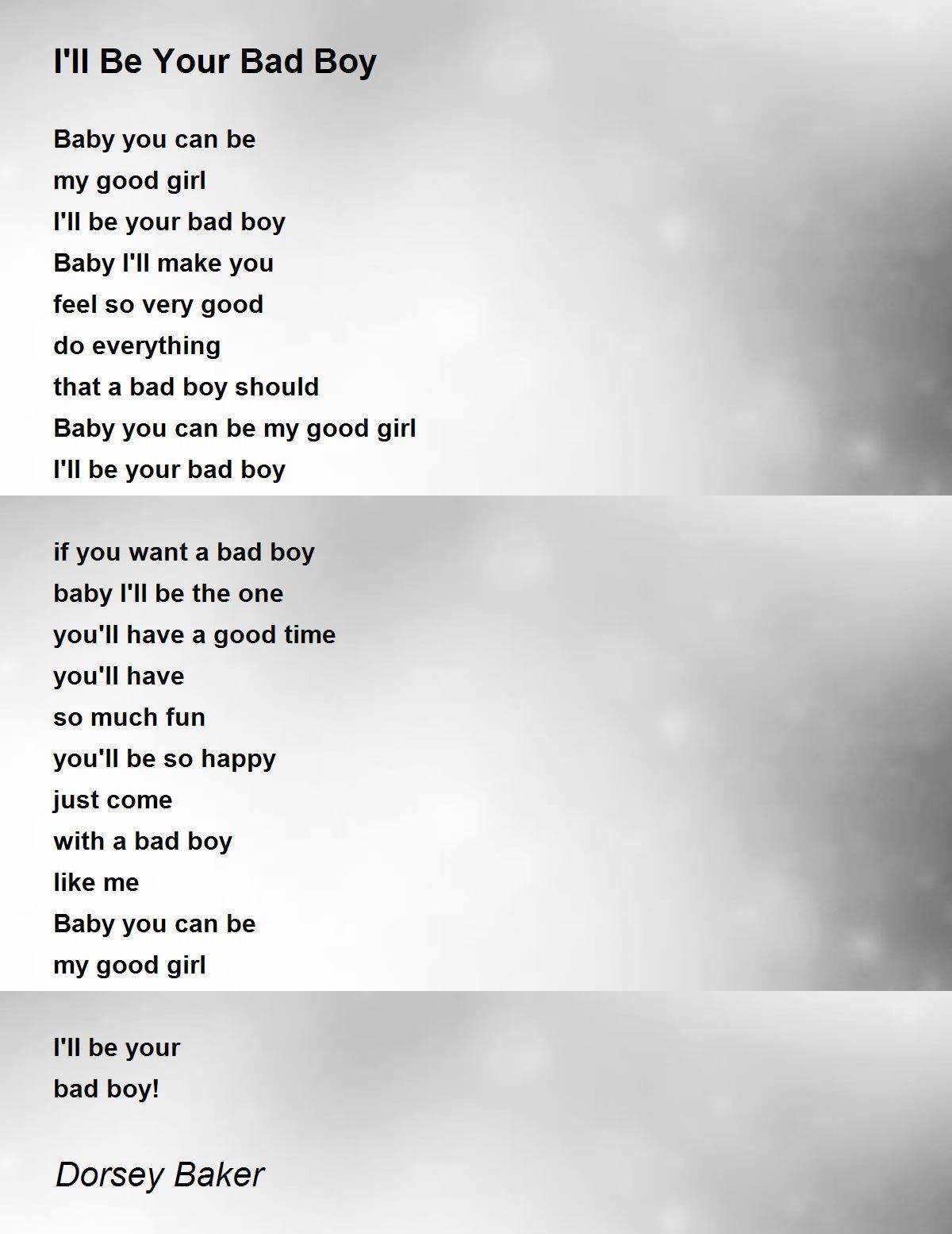 I'll Be Your Bad Boy by Dorsey Baker I'll Be Your Bad Boy Poem