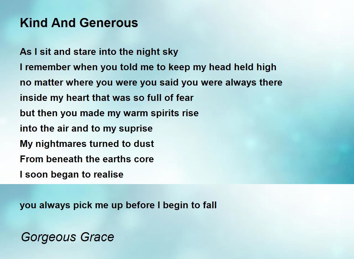 Kind And Generous By Gorgeous Grace Kind And Generous Poem