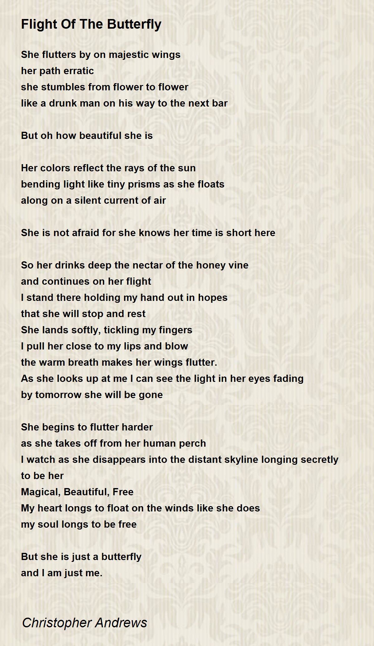 Flight Of The Butterfly Flight Of The Butterfly Poem by Christopher