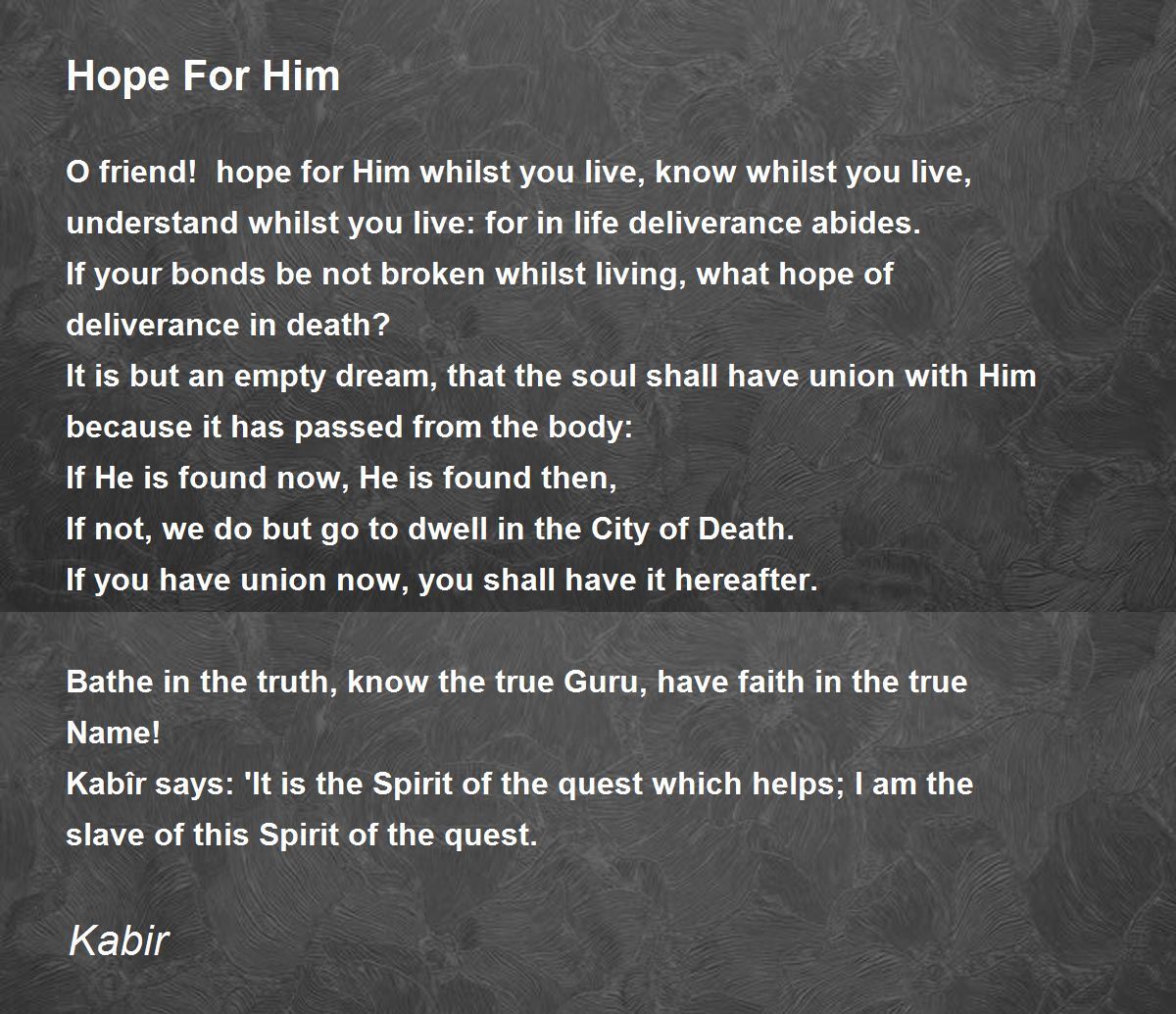 Hope For Him by Kabir Hope For Him Poem