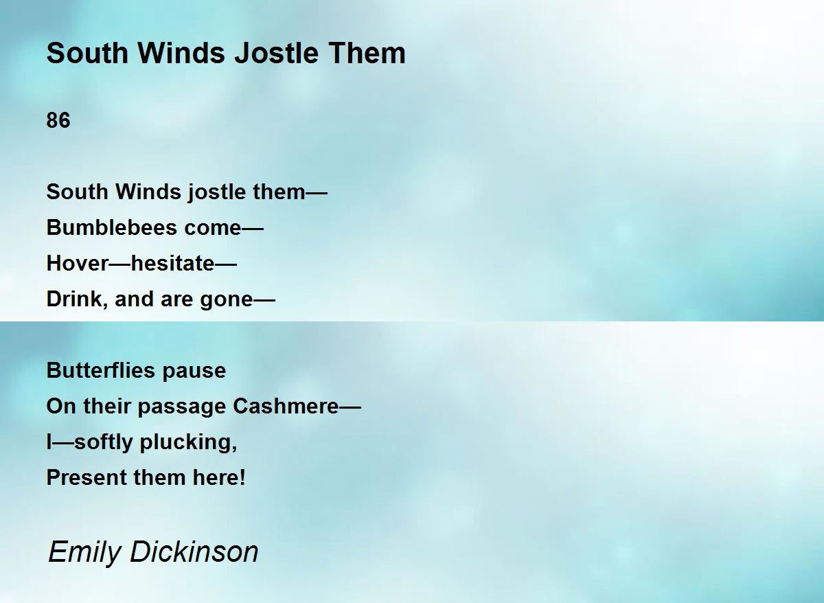 South Winds Jostle Them - South Winds Jostle Them Poem by Emily Dickinson