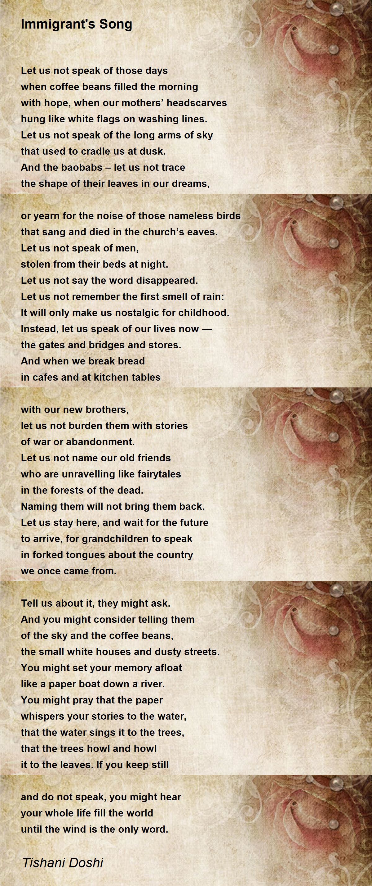 Immigrant's Song - Immigrant's Song Poem by Tishani Doshi