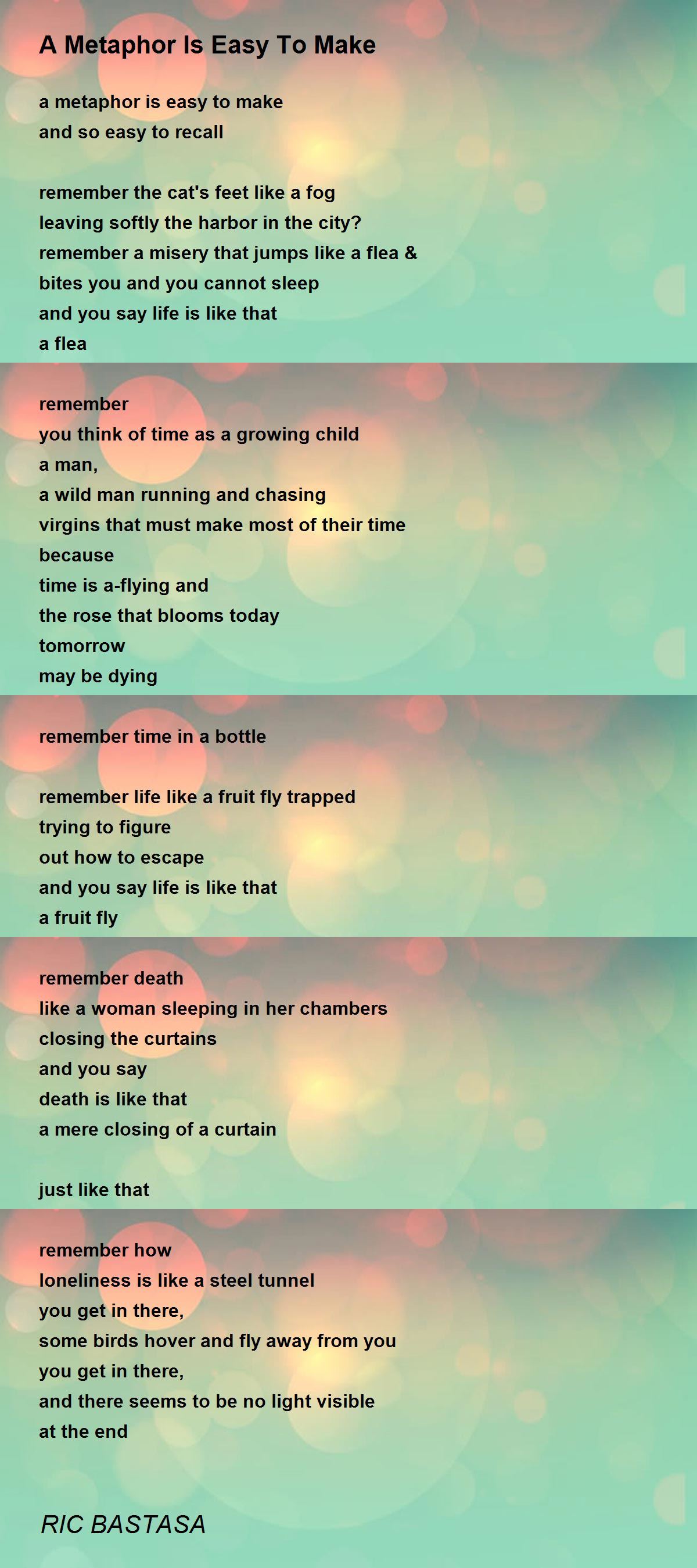 A Metaphor Is Easy To Make Poem by RIC BASTASA Poem Hunter