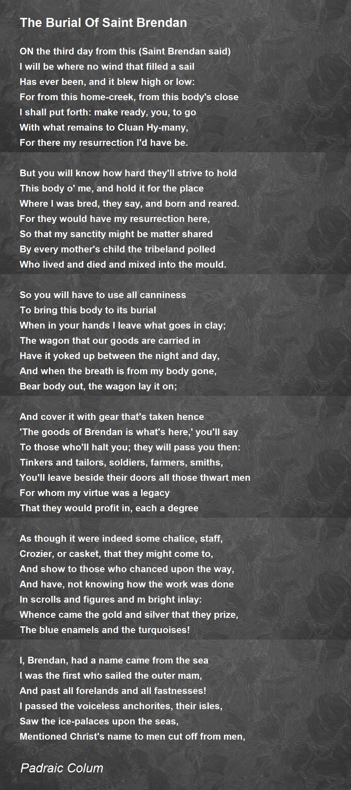 The Burial Of Saint Brendan The Burial Of Saint Brendan Poem by Padraic Colum