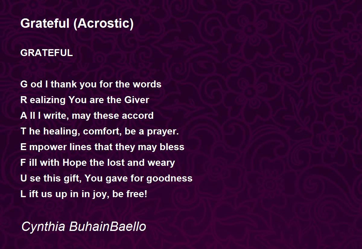 Grateful (Acrostic) - Grateful (Acrostic) Poem by Cynthia Buhain-baello