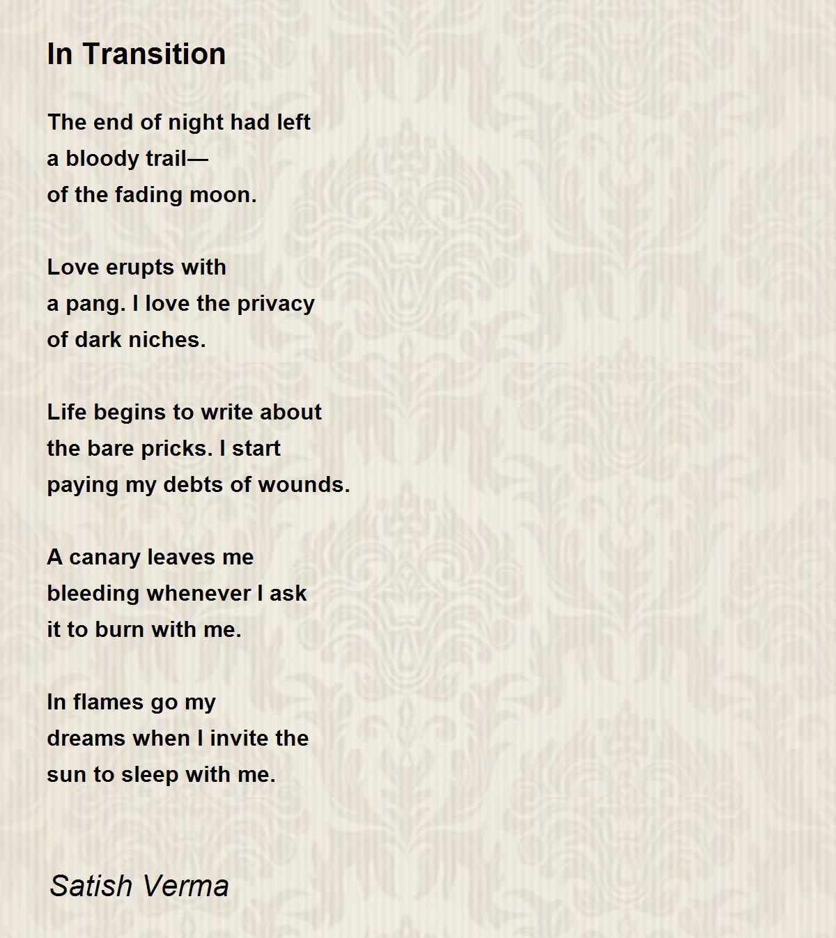 In Transition Poem by Satish Verma Poem Hunter