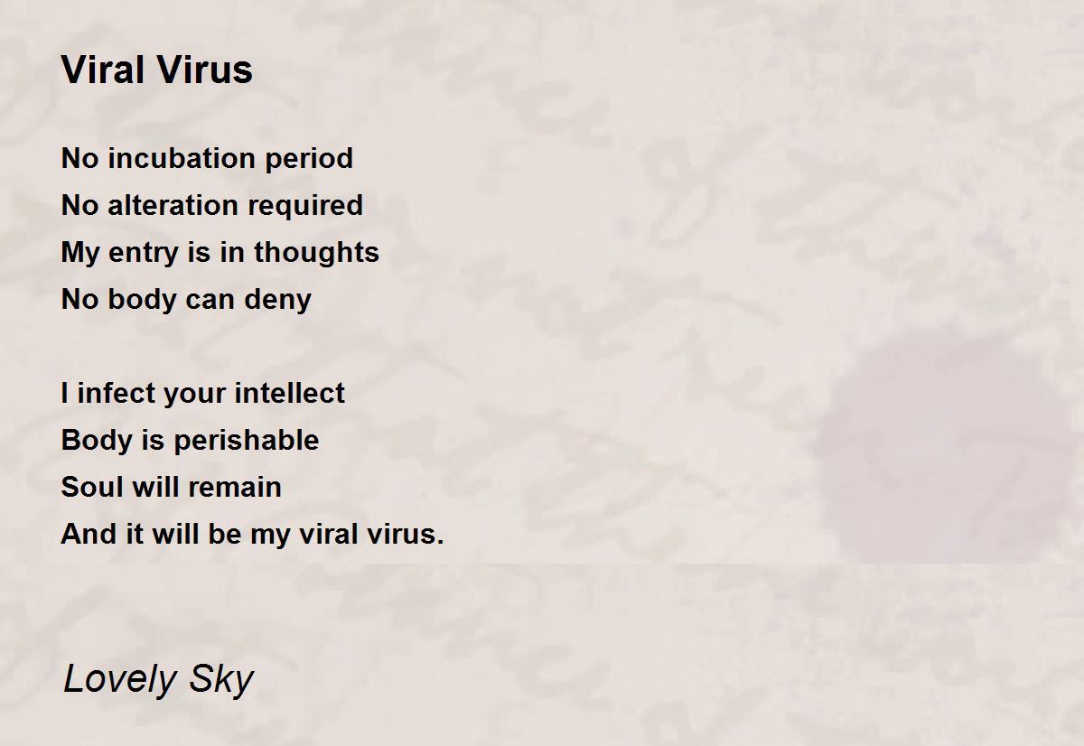 Viral Virus Viral Virus Poem by Poetic Sky