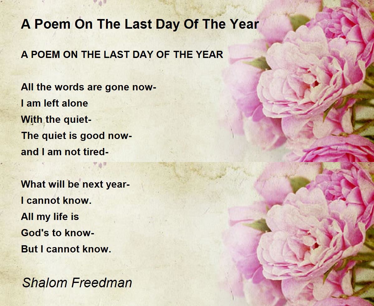 A Poem On The Last Day Of The Year Poem by Shalom Freedman - Poem Hunter