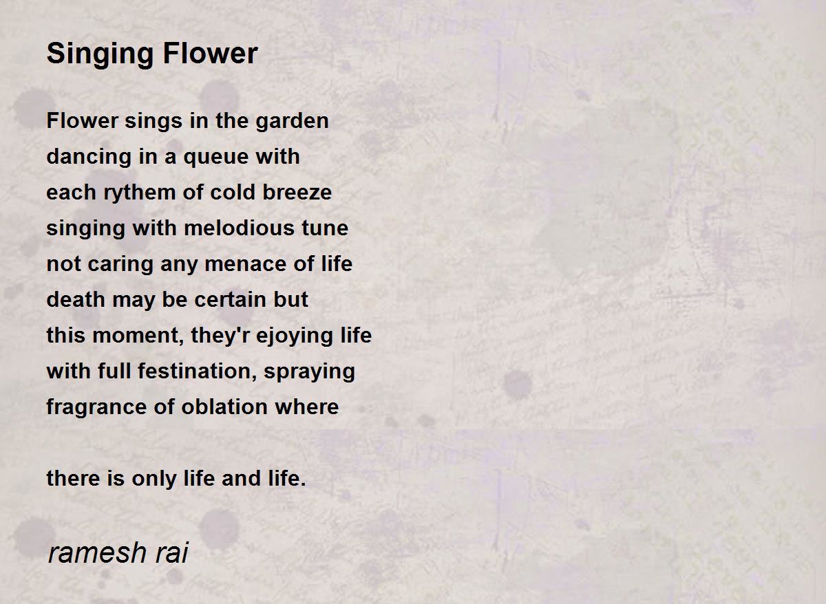 Singing Flower by ramesh rai Singing Flower Poem