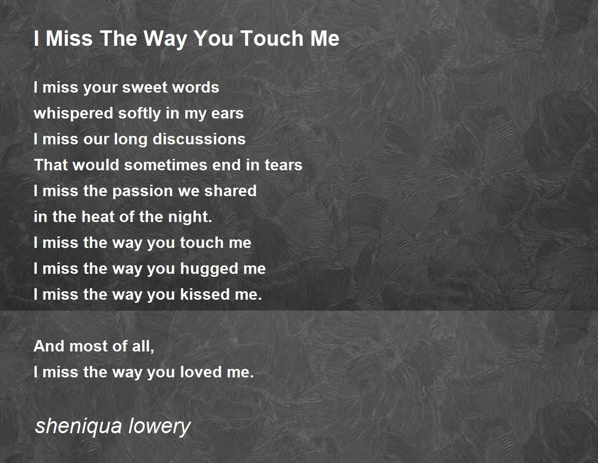 Me the touch way you