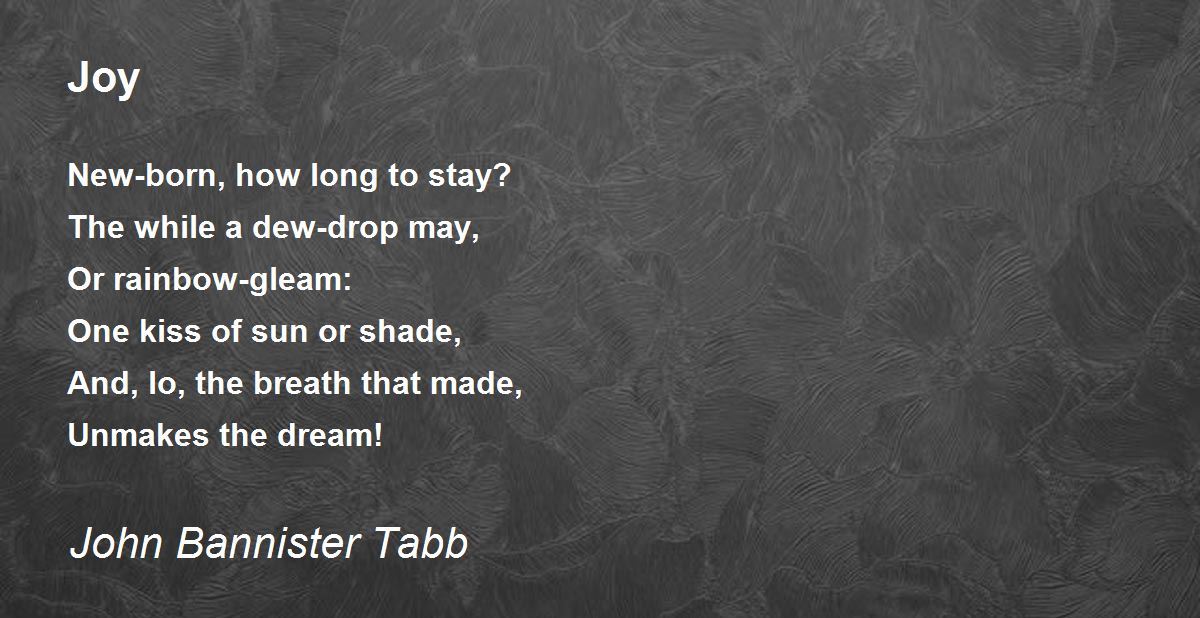 Joy Joy Poem by John Bannister Tabb