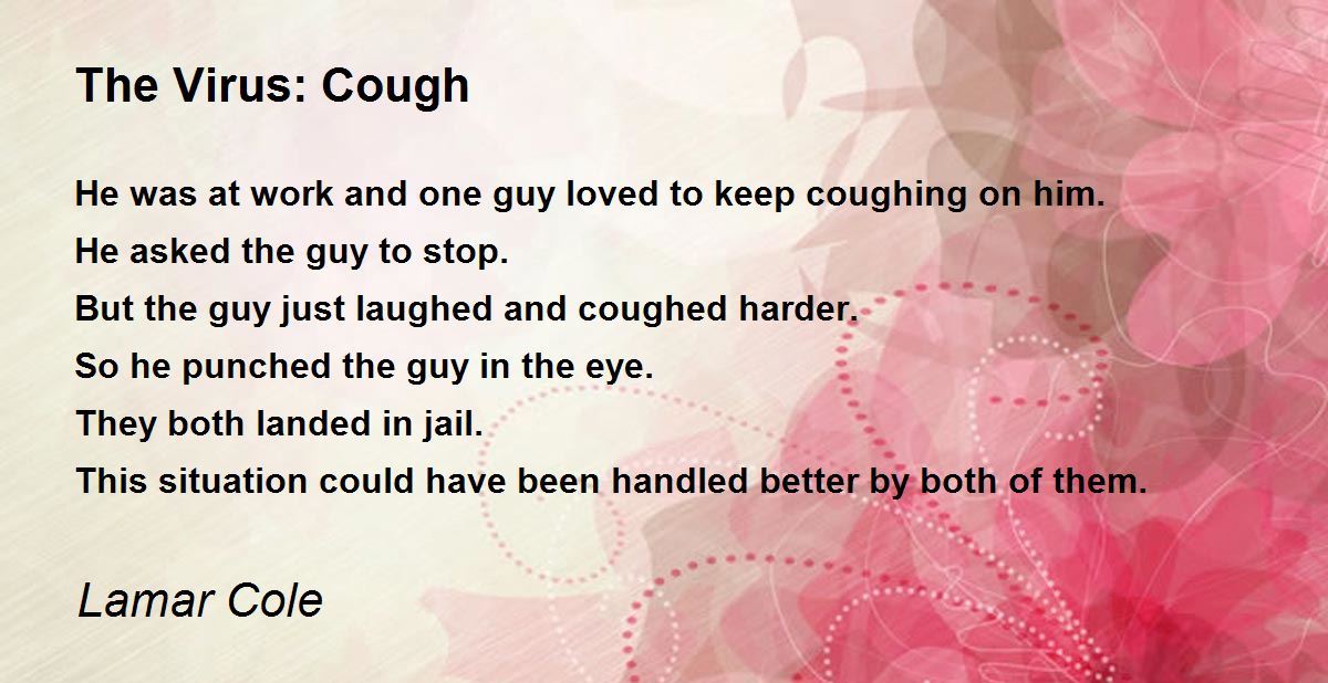 The Virus Cough The Virus Cough Poem by Lamar Cole