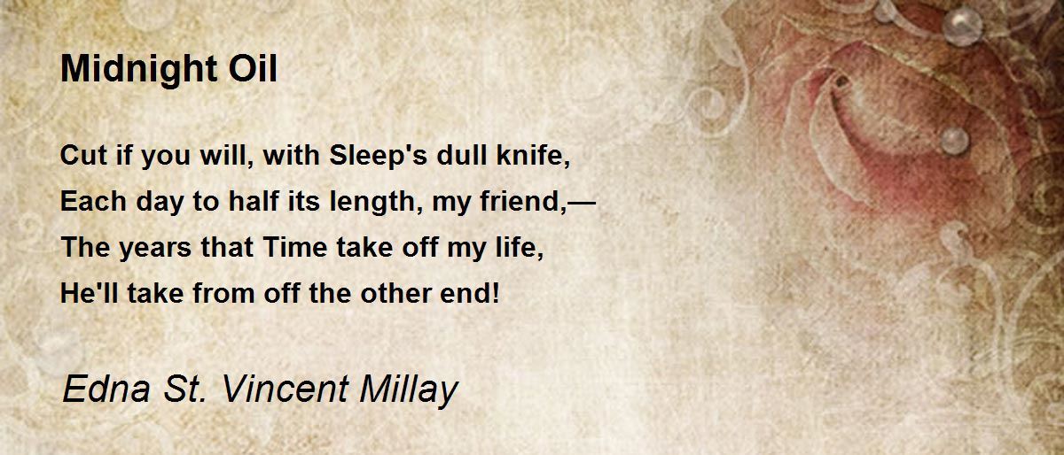 Midnight Oil Poem by Edna St. Vincent Millay - Poem Hunter