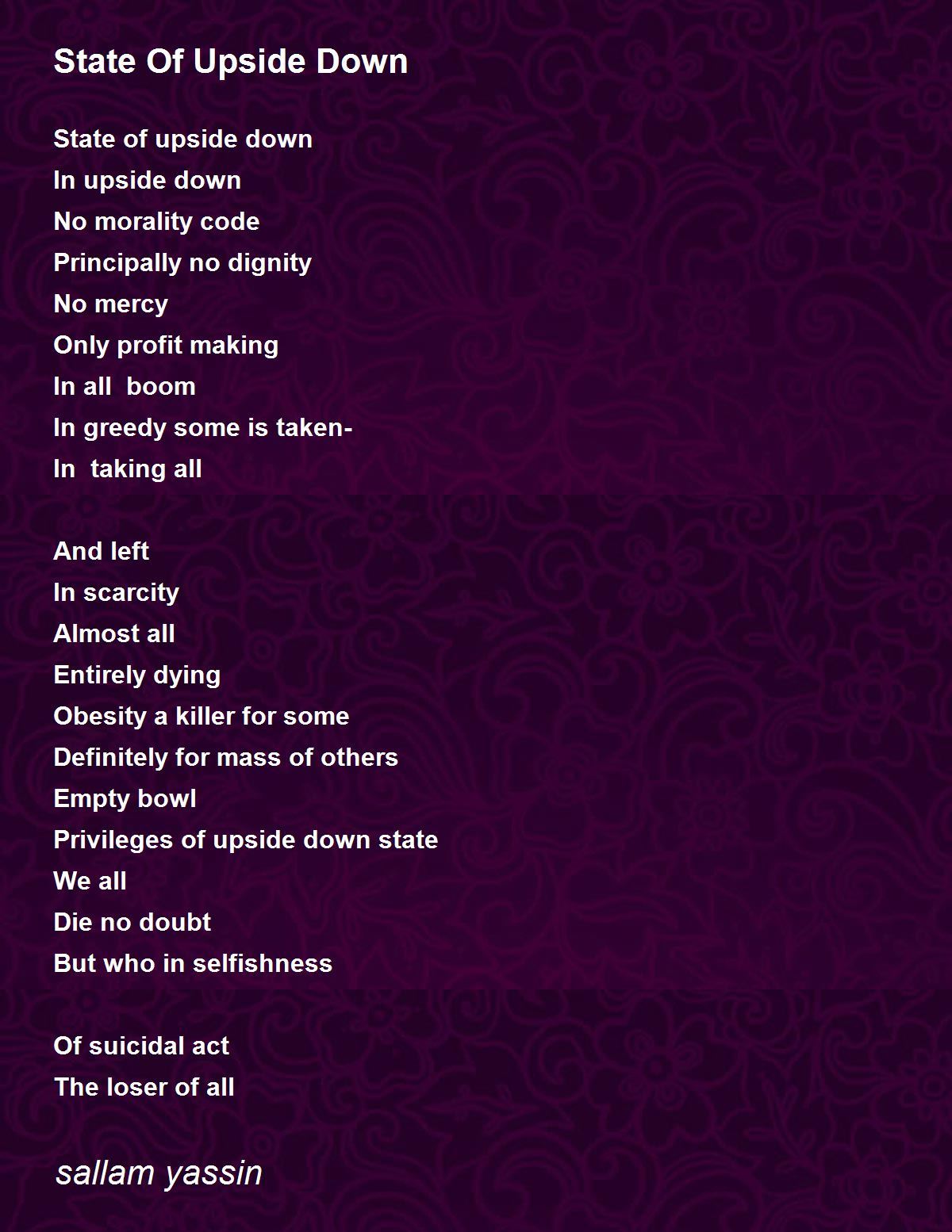 State Of Upside Down Poem by sallam yassin Poem Hunter