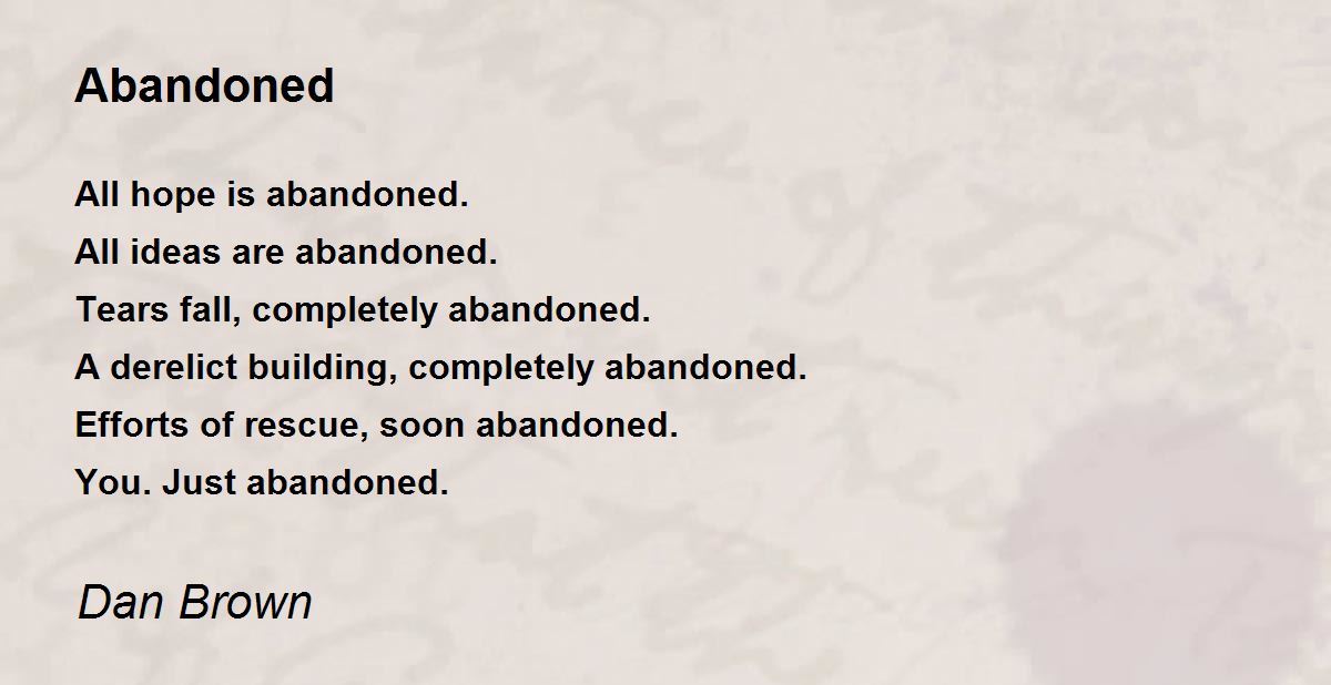 Abandoned Abandoned Poem by Dan Brown