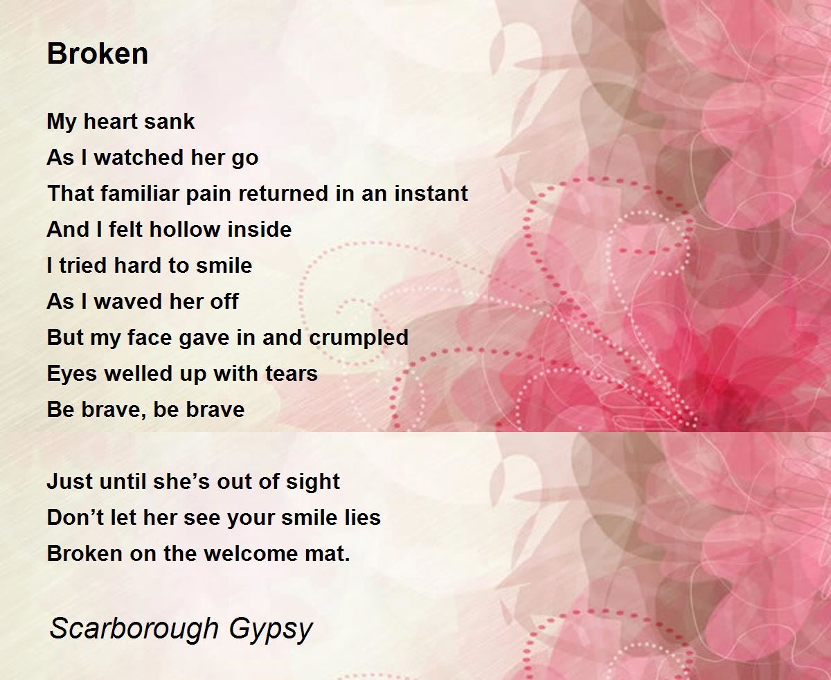 Broken Broken Poem by Scarborough Gypsy
