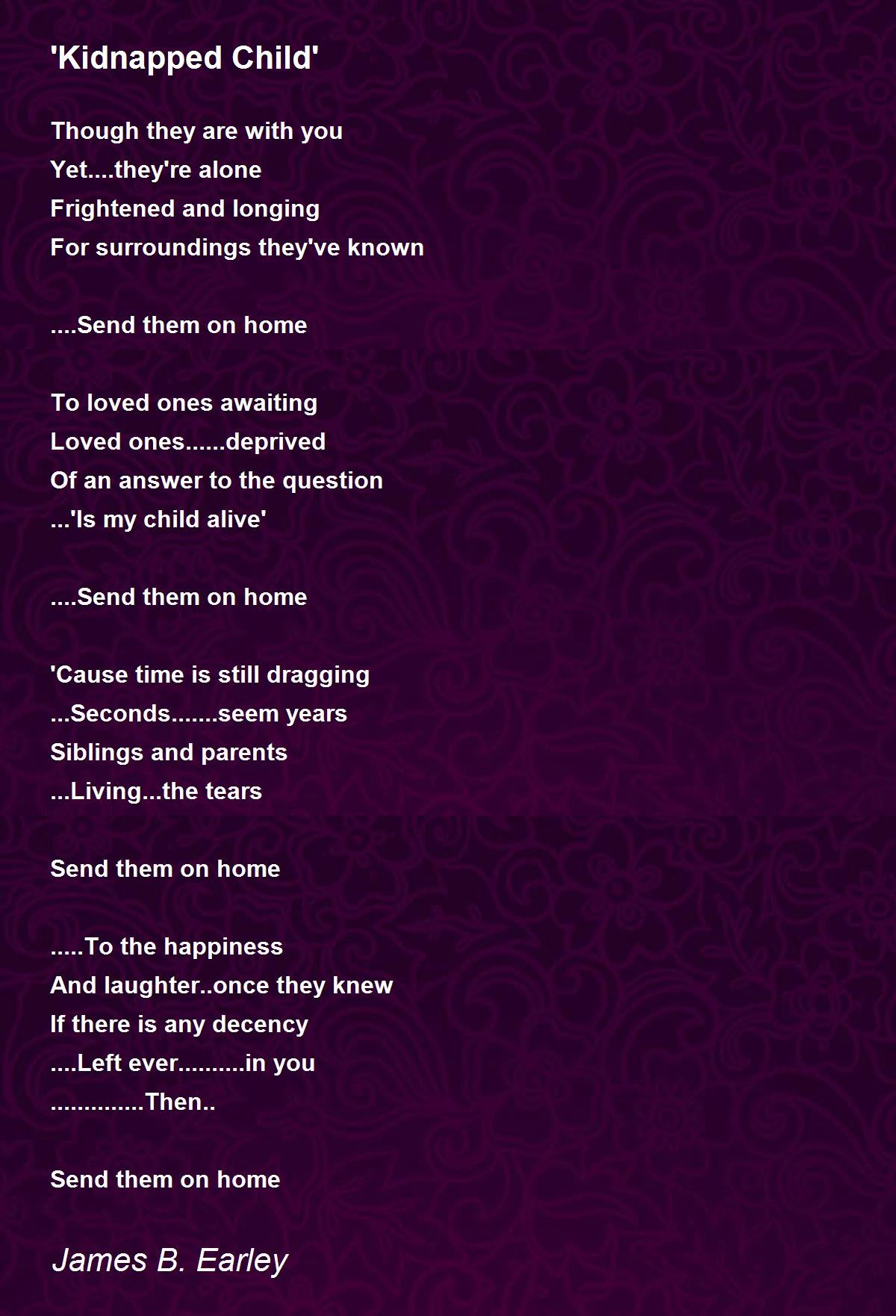 'Kidnapped Child' Poem by James B. Earley - Poem Hunter