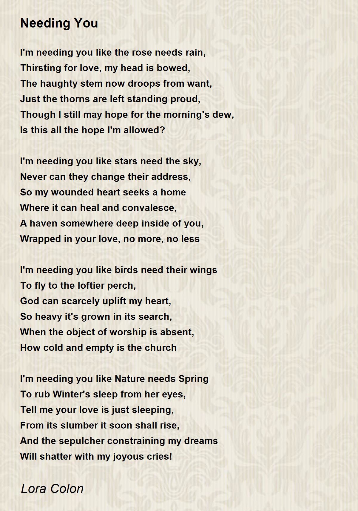 Needing You Needing You Poem by Lora Colon