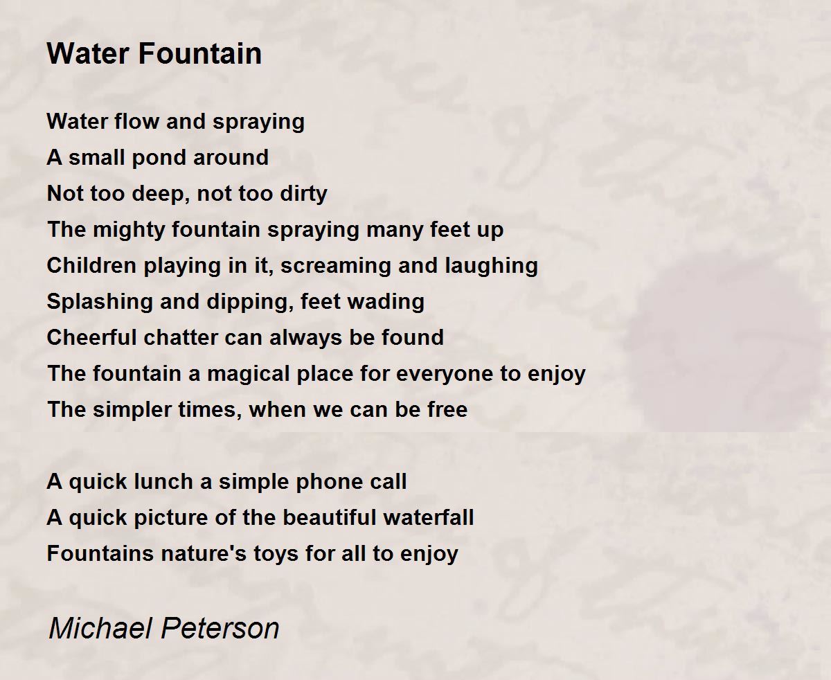 Water Fountain Water Fountain Poem by Michael Peterson