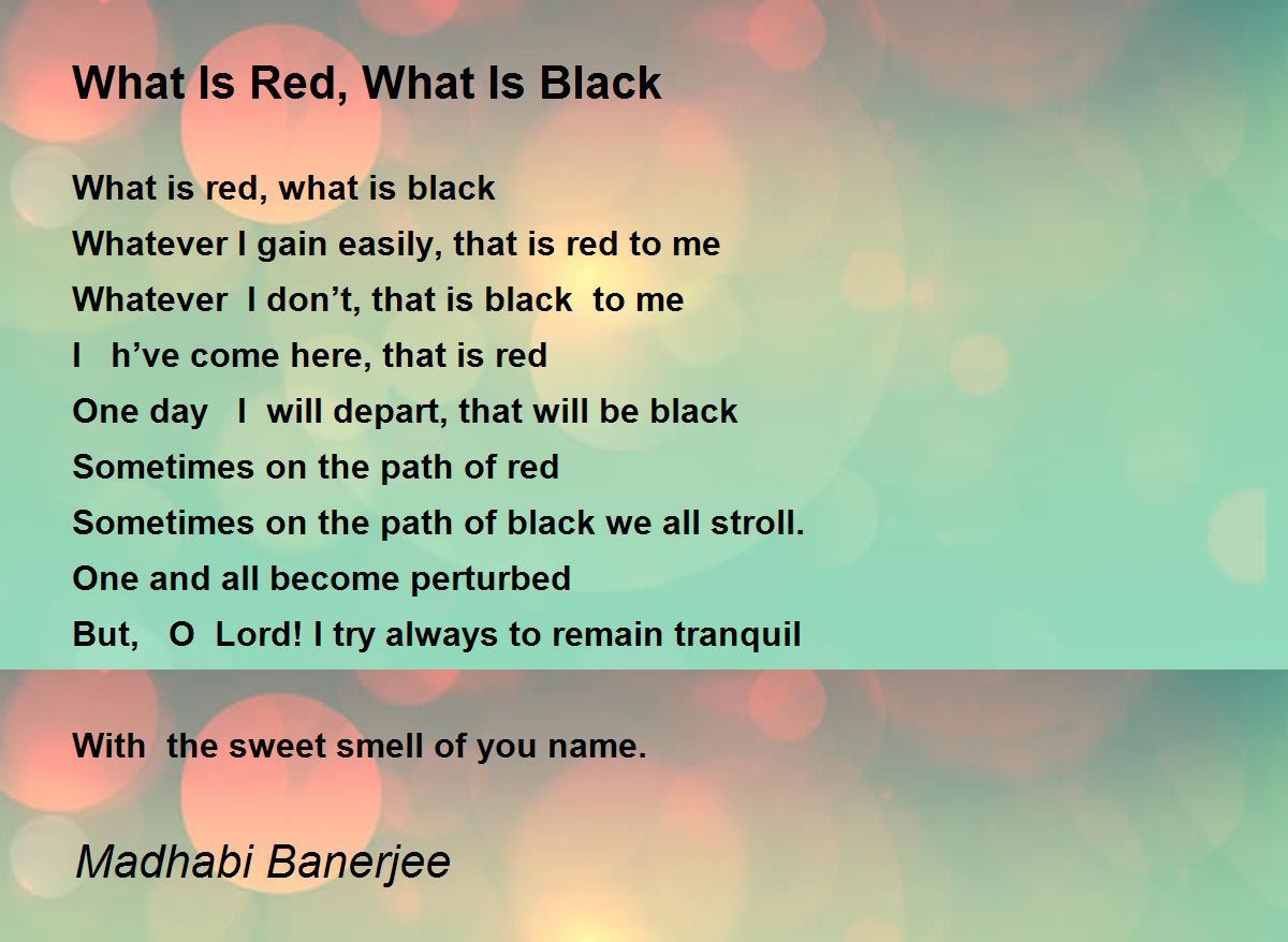What Is Red, What Is Black by Madhabi Banerjee What Is Red, What Is