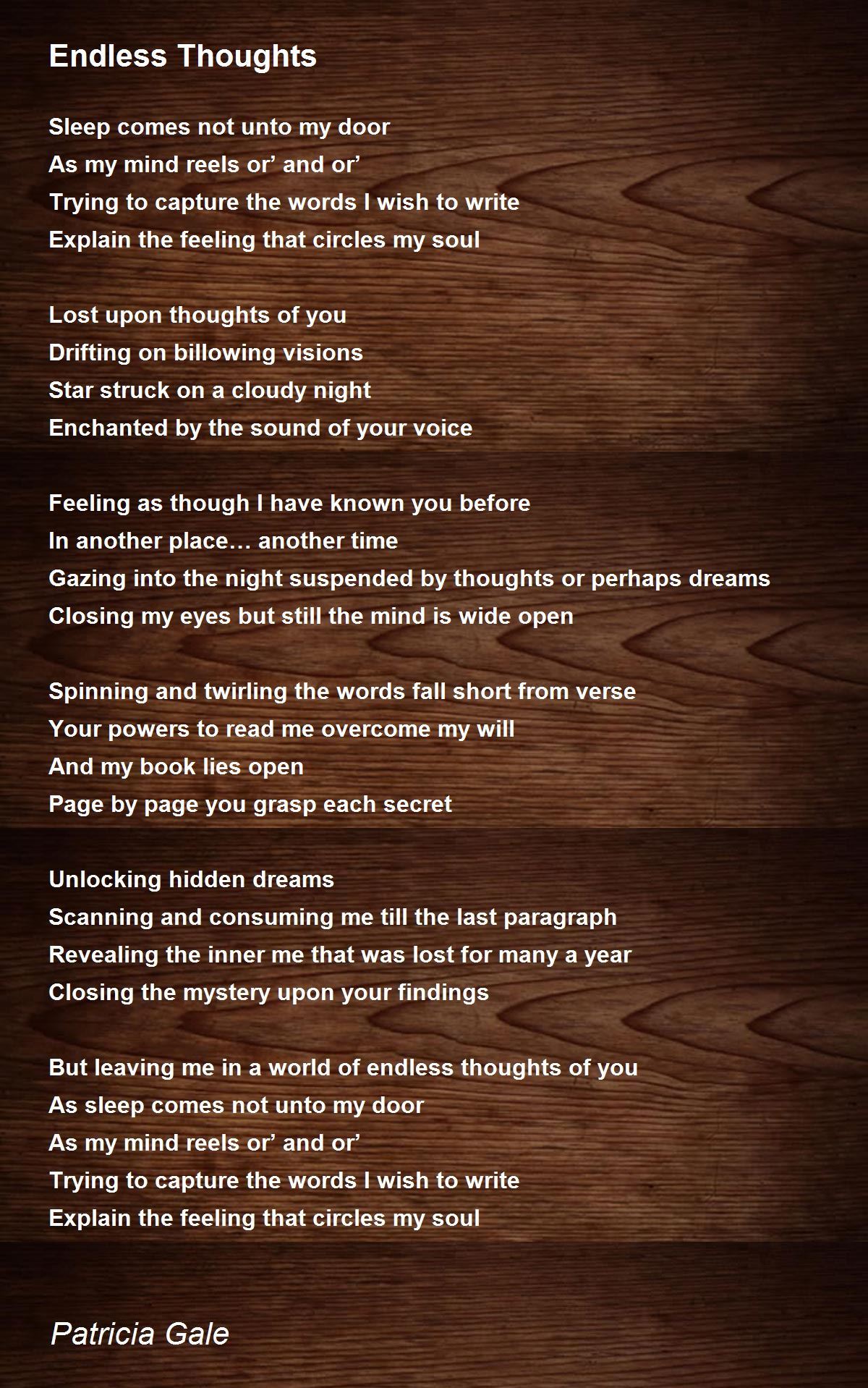 Endless Thoughts By Patricia Gale Endless Thoughts Poem