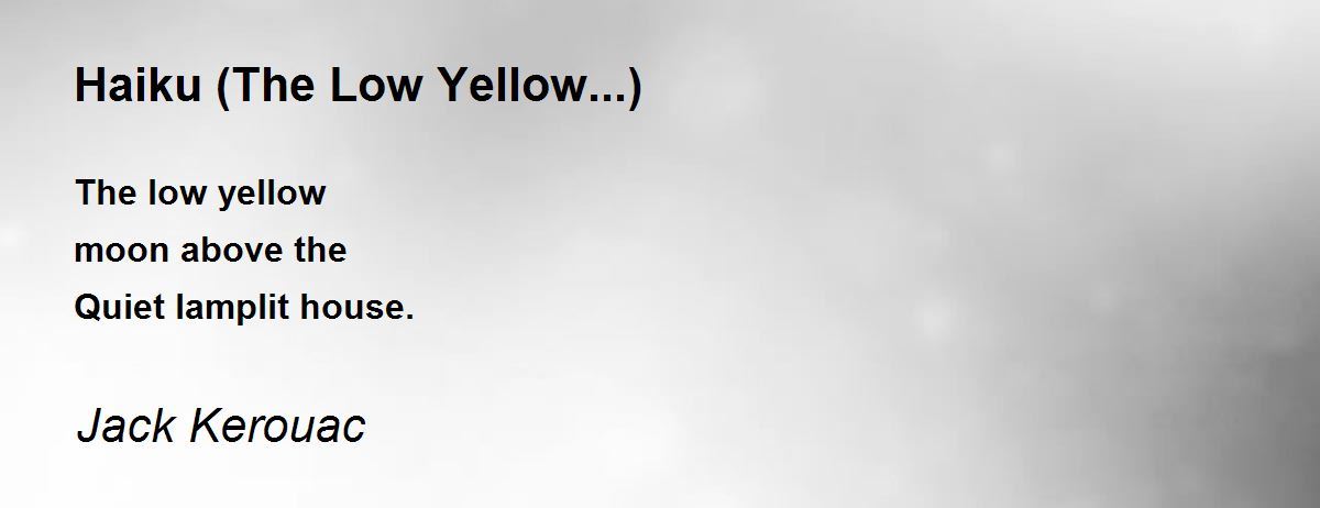 Haiku the low yellow essay picture