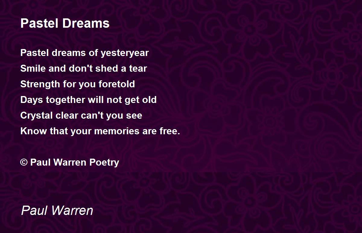 Pastel Dreams Pastel Dreams Poem by Paul Warren