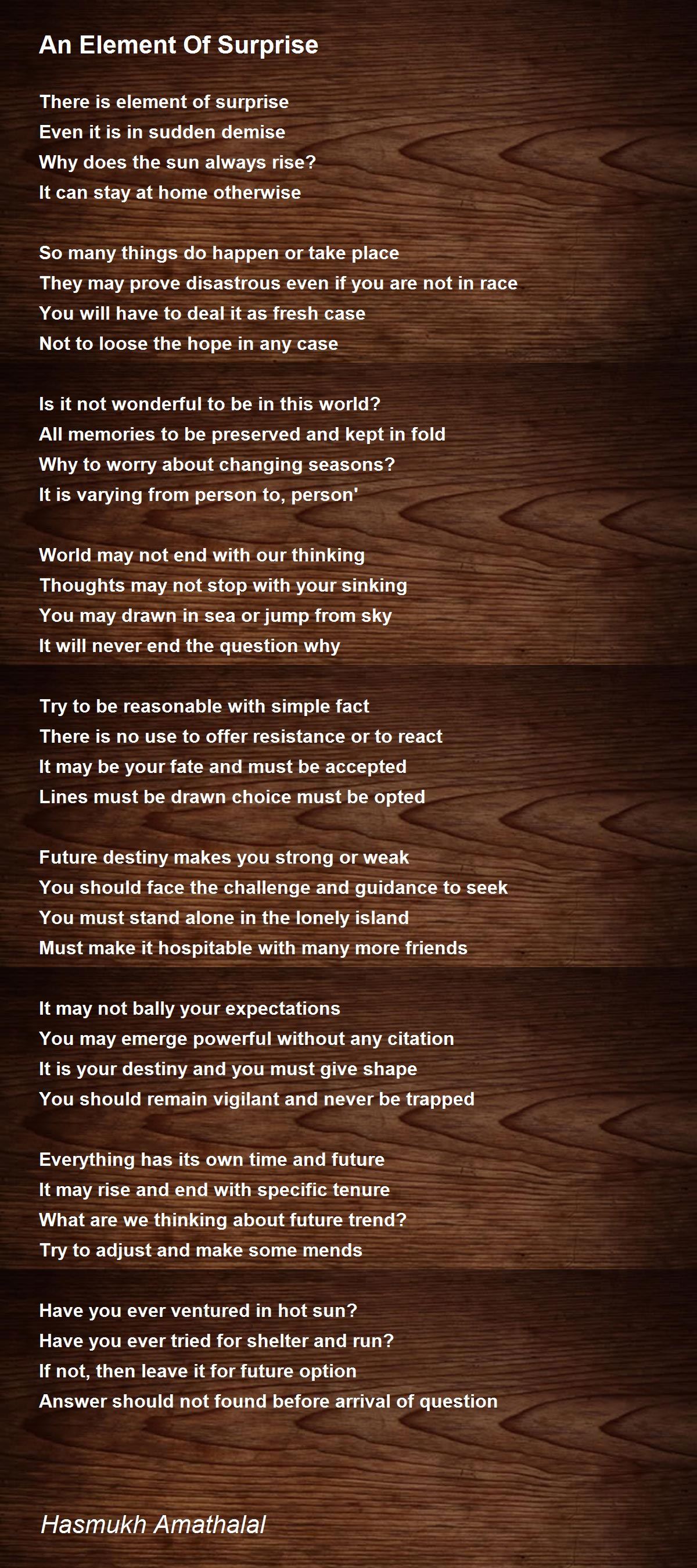 An Element Of Surprise Poem By Mehta Hasmukh Amathalal Poem Hunter