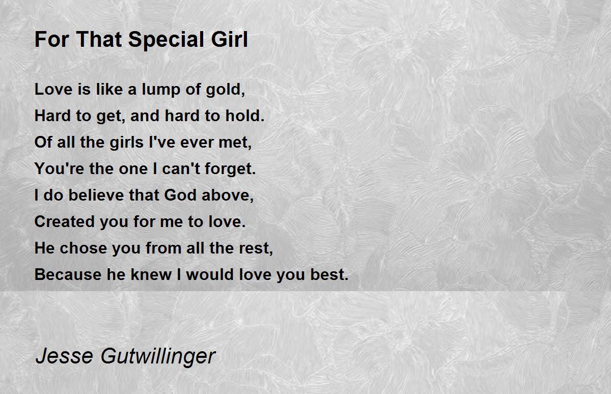 For That Special Girl For That Special Girl Poem by Jesse Gutwillinger