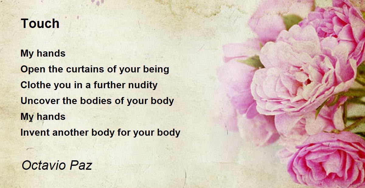 Touch Poem by Octavio Paz - Poem Hunter