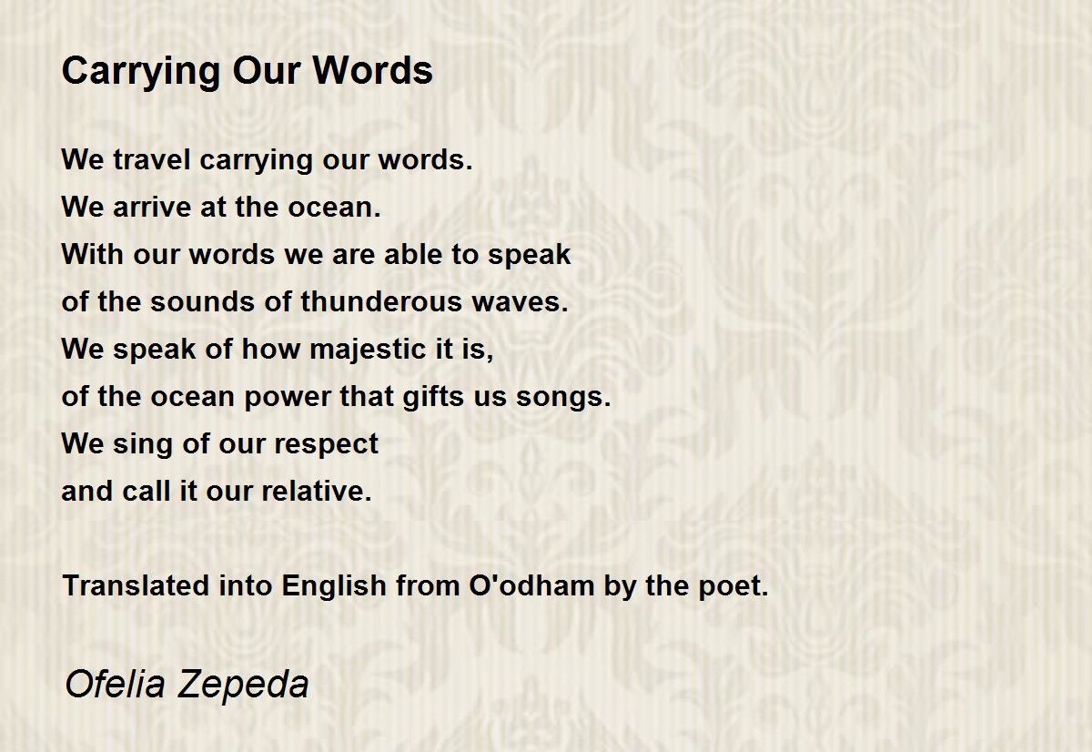 Carrying Our Words Carrying Our Words Poem by Ofelia Zepeda