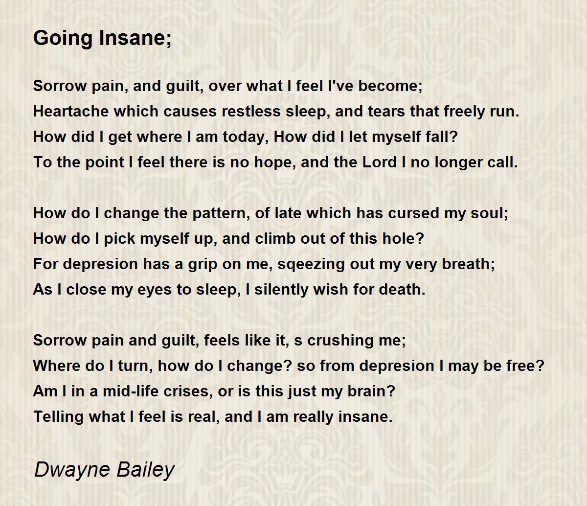 Going Insane Going Insane Poem By Dwayne Bailey