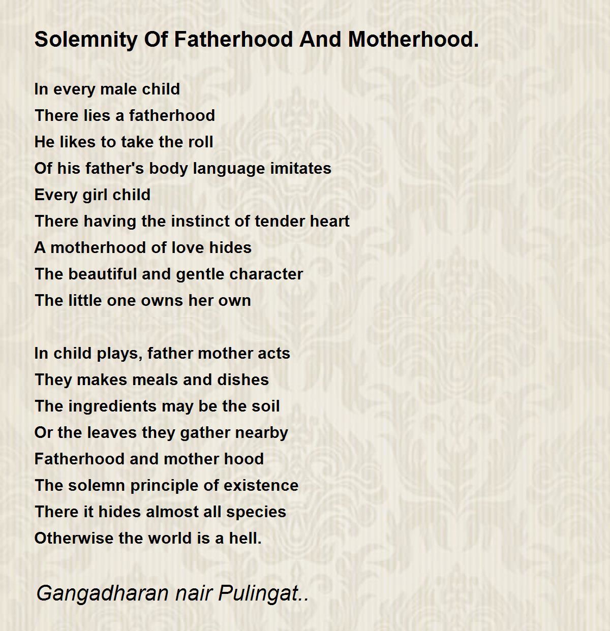 Solemnity Of Fatherhood And Motherhood. Poem by Gangadharan nair