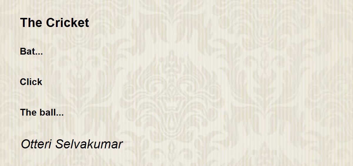 The Cricket by Otteri Selvakumar The Cricket Poem