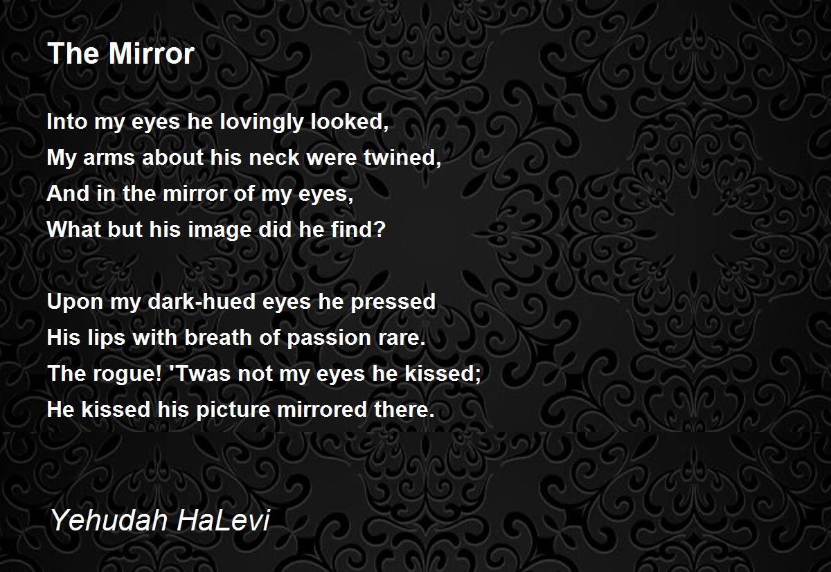 The Mirror The Mirror Poem by Yehudah HaLevi