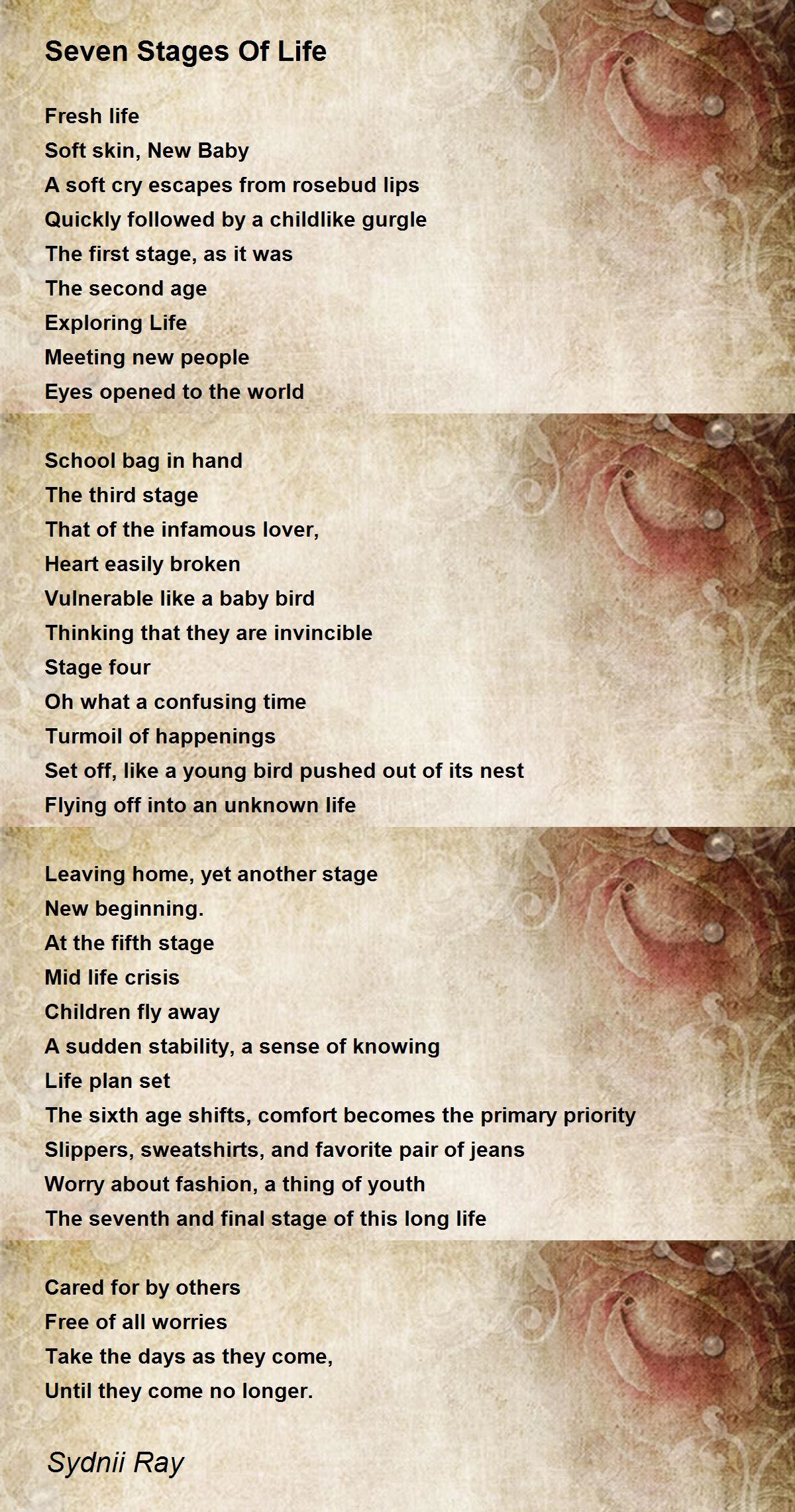 Seven Stages Of Life - Seven Stages Of Life Poem by Sydnii Ray